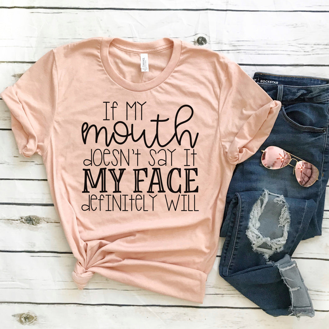 If My Mouth Doesn't Say It • Tee