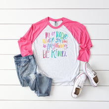 Load image into Gallery viewer, Be Kind • Raglan
