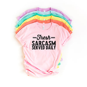 Fresh Sarcasm Served Daily • More Colors