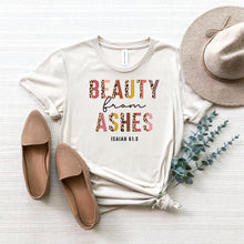 Load image into Gallery viewer, Beauty From Ashes Tee
