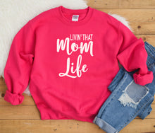 Load image into Gallery viewer, Livin&#39; That Mom Life • Sweatshirt
