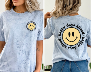 Happy Days Ahead Colorblast Tee - Front and back -  Ocean