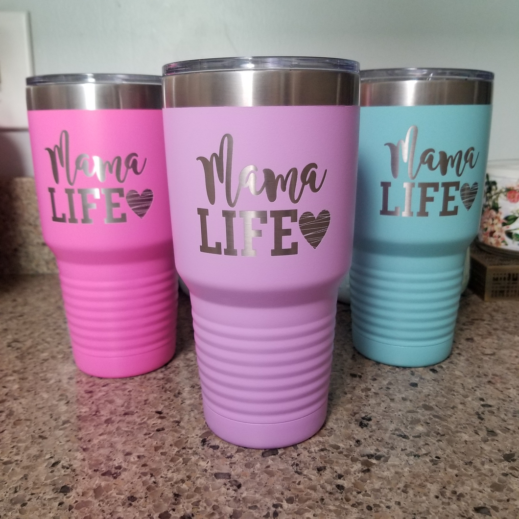 Mama Life 30 oz Tumbler
