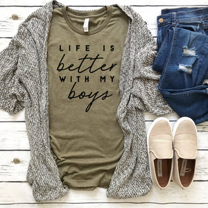 Life is Better With My Boys Shirt