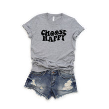 Load image into Gallery viewer, Choose Happy Tee

